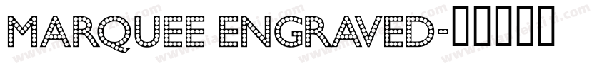 Marquee Engraved字体转换